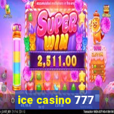 ice casino 777